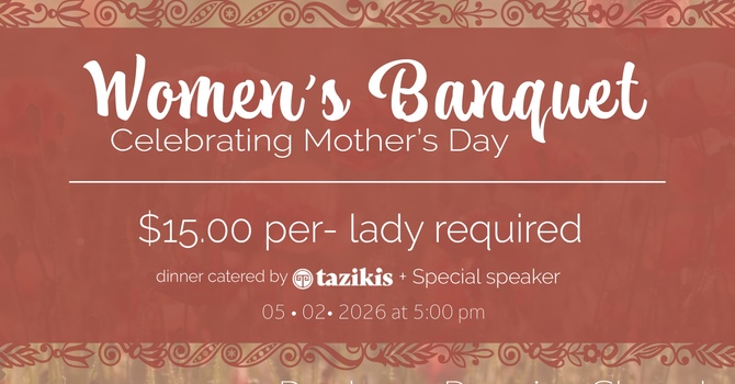 Women's Banquet - Celebrating Mother's Day