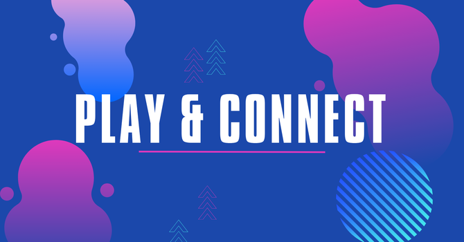 Play & Connect