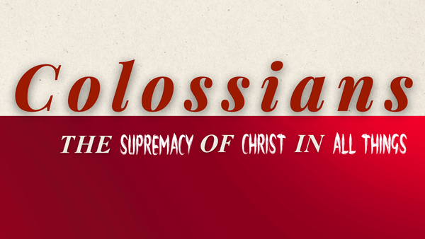 A Study of the Book of Colossians 
