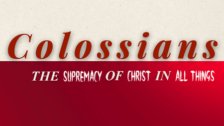 A Study of the Book of Colossians 