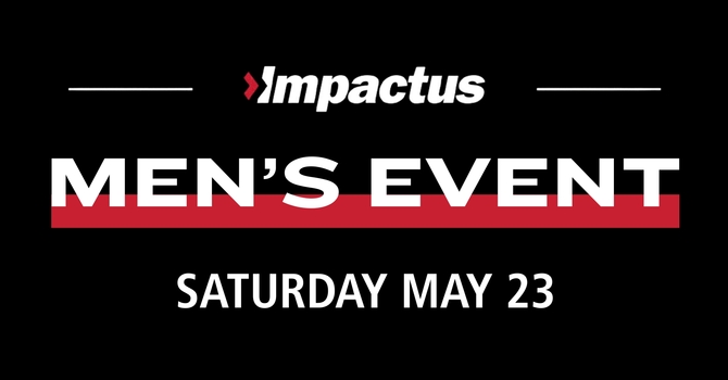 IMPACTUS Men's Event 