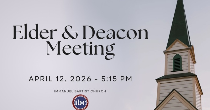 Elder & Deacon Meeting