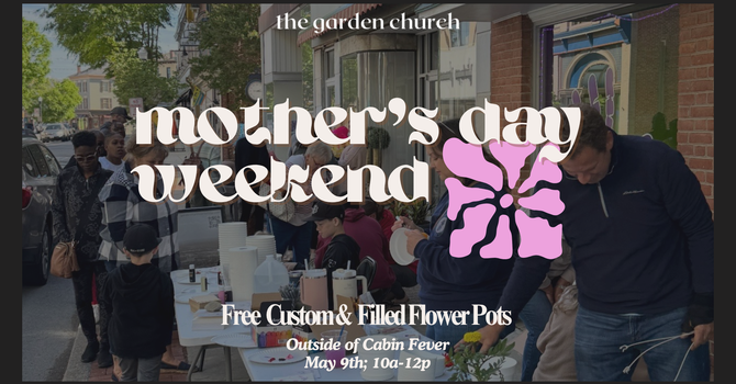 Mother's Day Weekend