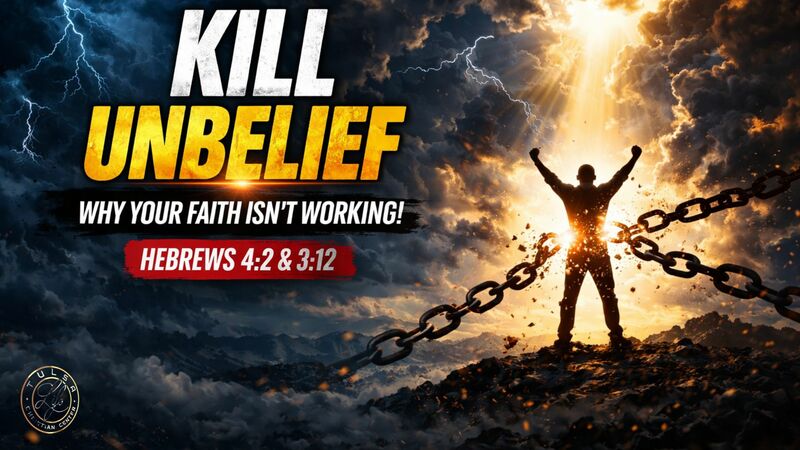 Destroying Unbelief as a Believer 3