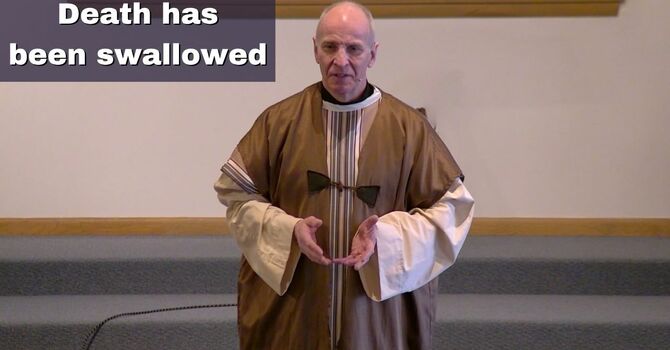 Death Has Been Swallowed