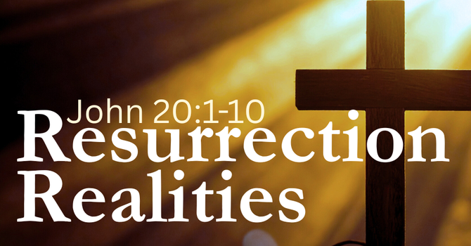 First Baptist Church Kearney MO -Sermon, Resurrection Realities