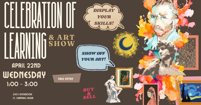 CELEBRATION OF LEARNING & ART SHOW - Wed. April 22