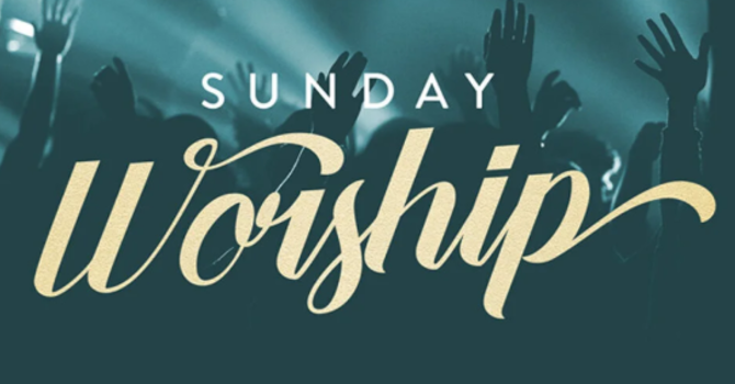 Sunday Morning Service