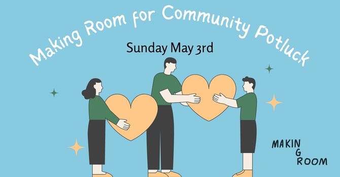 Making Room for Community Potluck Lunch