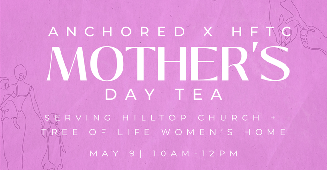 Mother's Day Tea at Hilltop Church