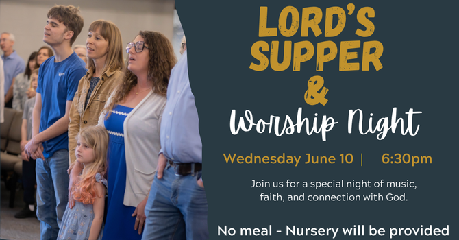 Lord's Supper and Worship Night