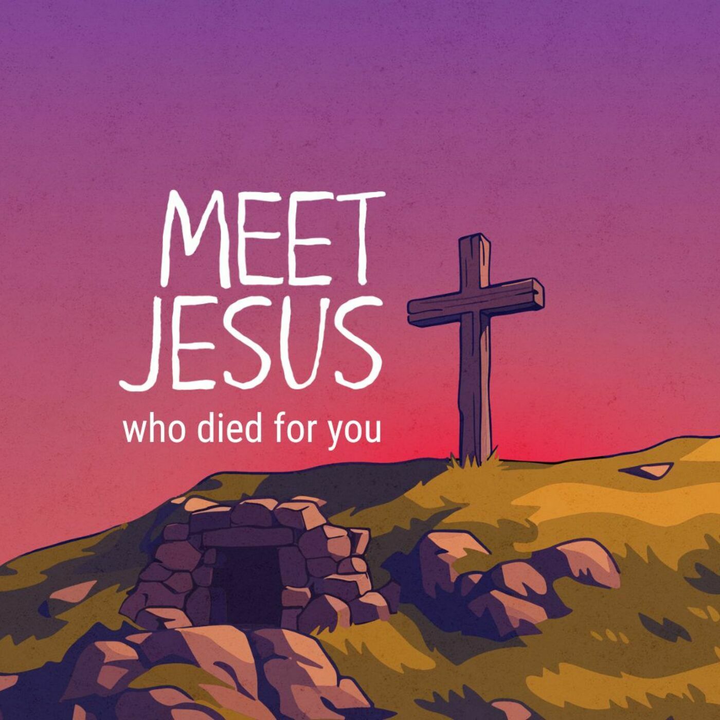 Meet Jesus Who Died For You episode artwork