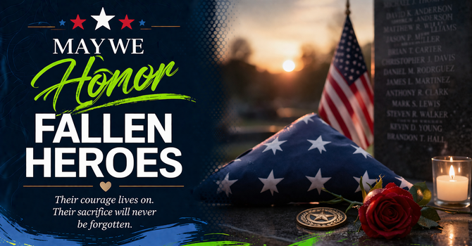MAY WE HONOR - Fallen Heroes