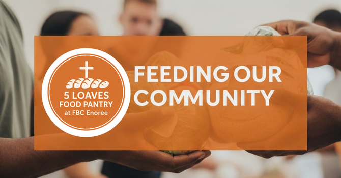5 Loaves Food Pantry at FBC Enoree