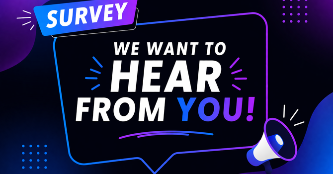  We Want to Hear From You! image