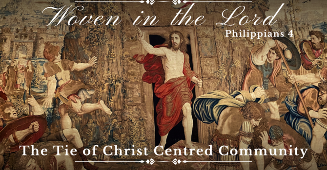 Woven In The Lord | The Tie Of Christ-Centred Community