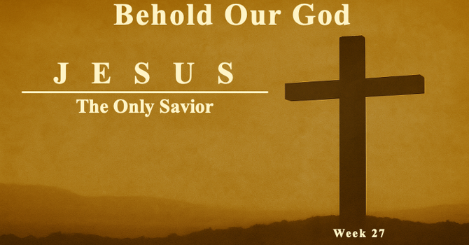 Jesus: The Only Savior
