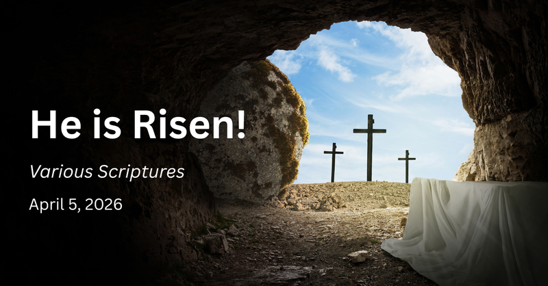 He is Risen!