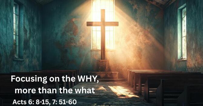 Focusing on the Why, More than the What | Pastor Jake Babinsack