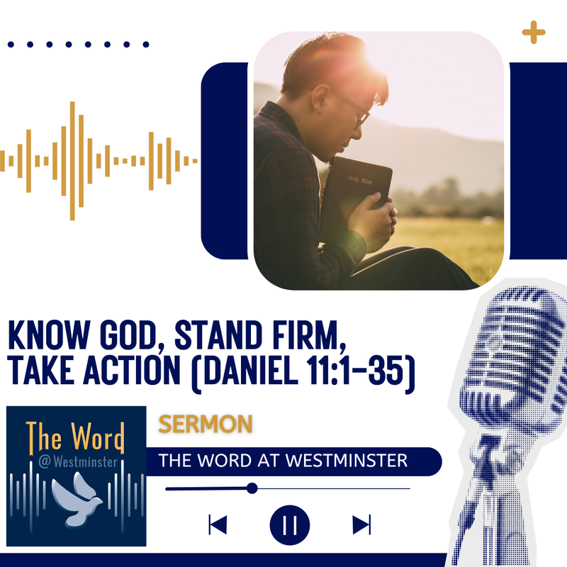 Know God, Stand Firm, Take Action.