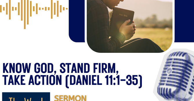 Know God, Stand Firm, Take Action.