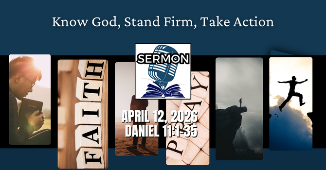 Know God, Stand Firm, Take Action