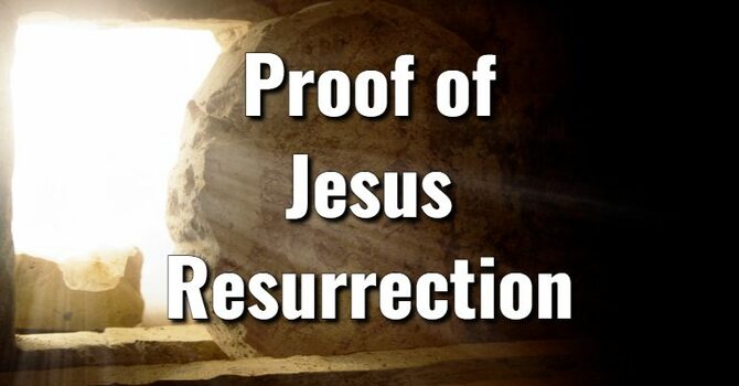 "Proof Of The Resurrection"