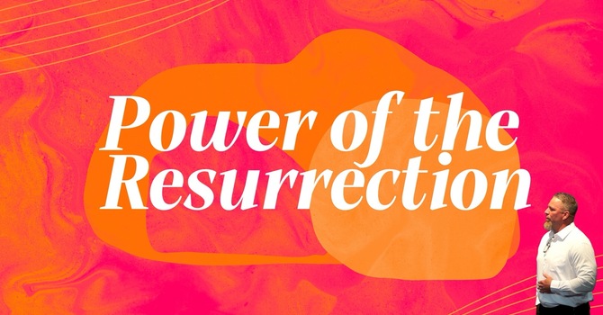 Power Of The Resurrection