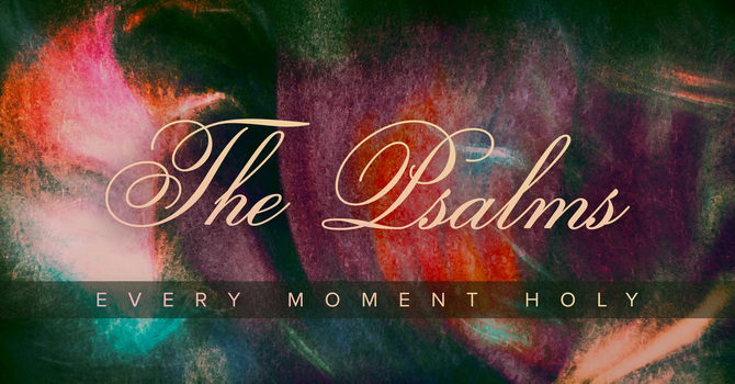 New Sermon Series: Psalms