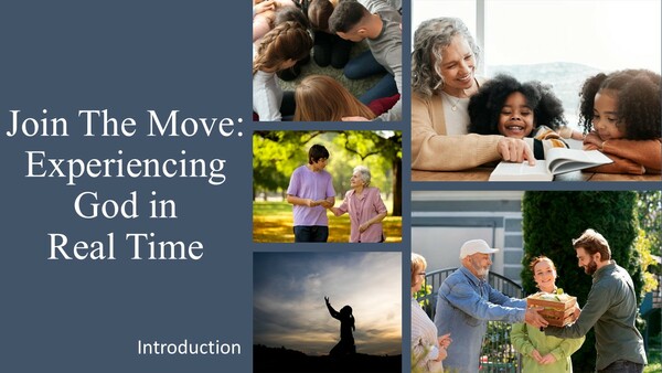 “Join The Move: Experiencing God in Real Time” 