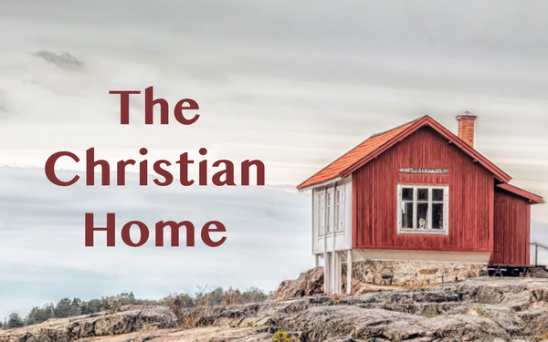The Christian Home