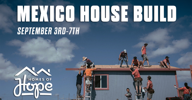 Mexico Mission House Build Trip