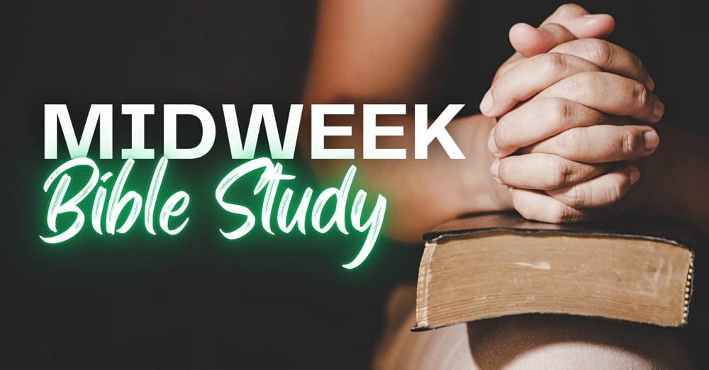 Midweek Bible Study