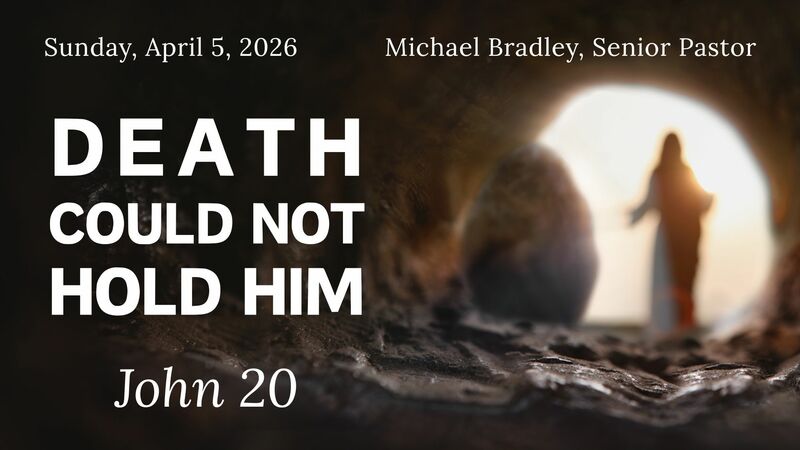 Death Could Not Hold Him