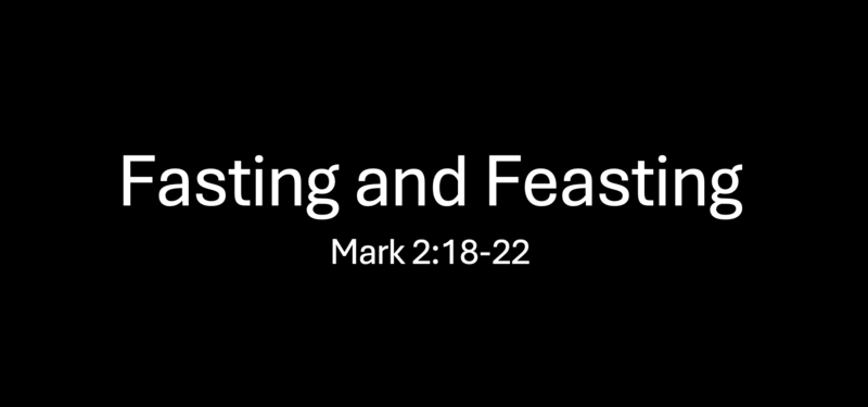 Fasting and Feasting 