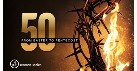 50: From Easter to Pentecost