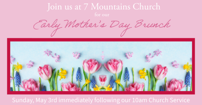 Early Mother's Day Brunch