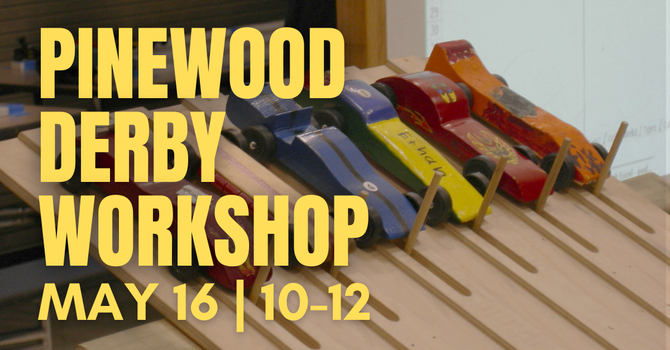 Pinewood Derby Workshop