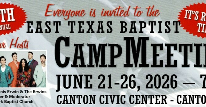 East Texas Baptist Camp Meeting 2026
