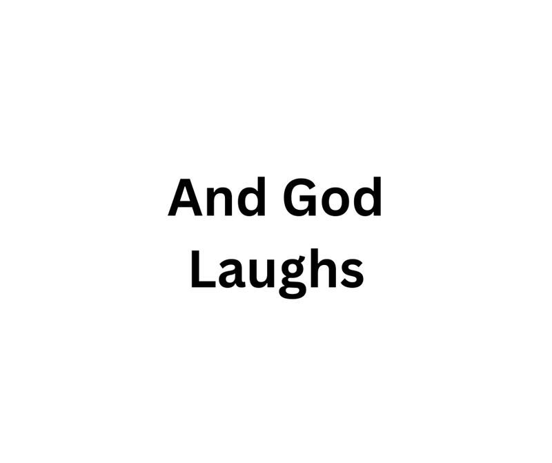 And God Laughs