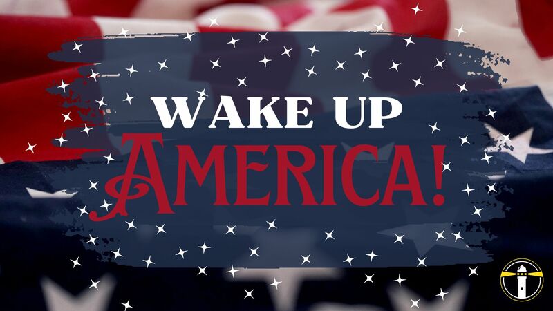 Wake Up America