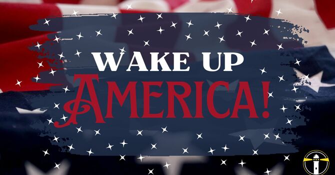 Wake Up America