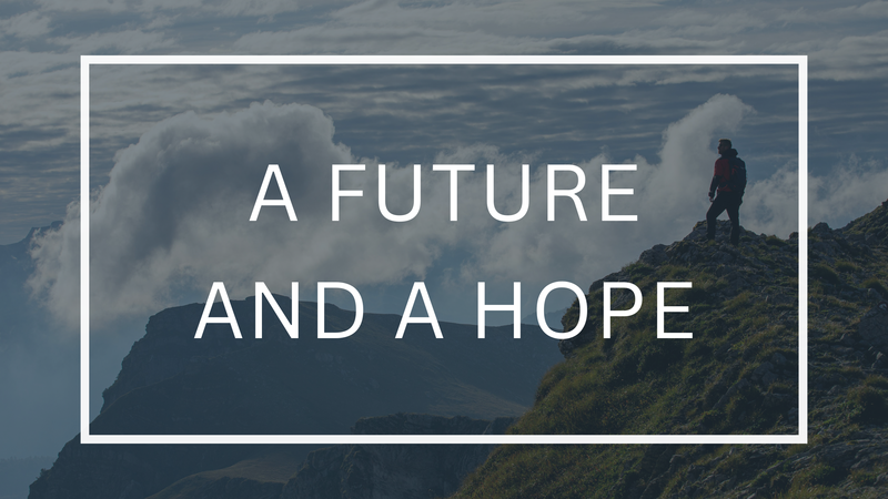 A Future and a Hope