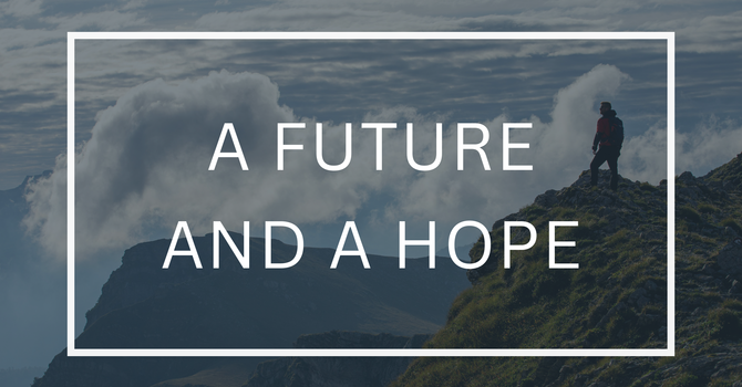 A Future and a Hope