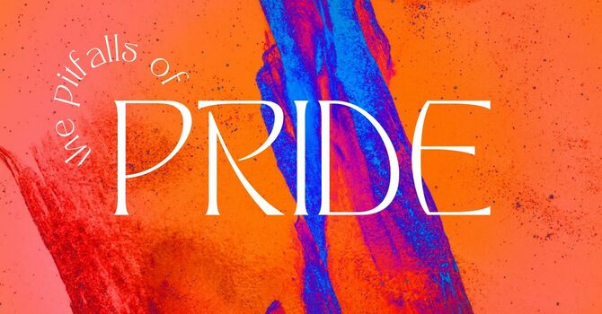 The Pitfalls of Pride