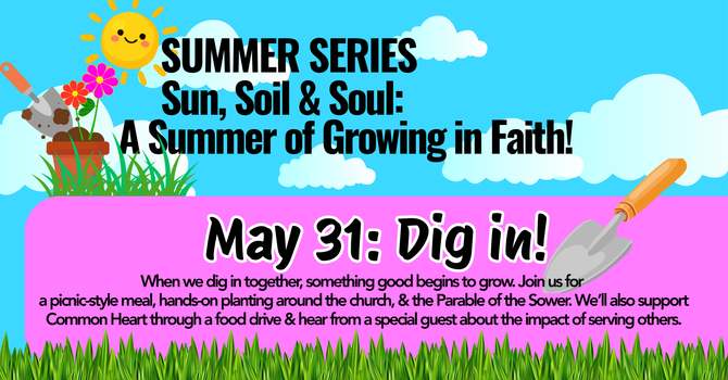 Summer Series- Dig In!