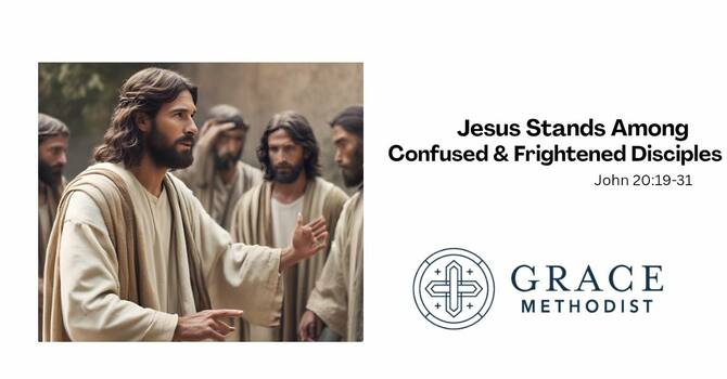 Jesus Stands Among Confused and Frightened Disciples