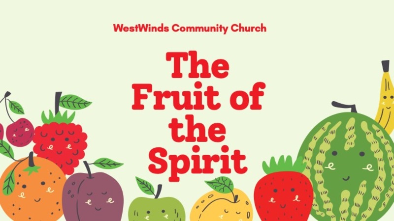 The Fruit of the Spirit Week 1