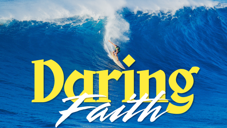Daring Faith