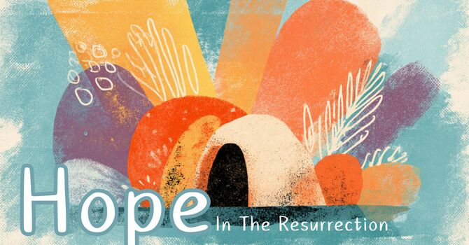 Hope in the Resurrection 